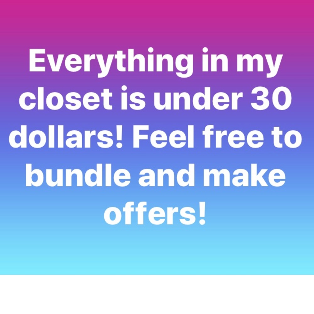 Everything 30 dollars or under.